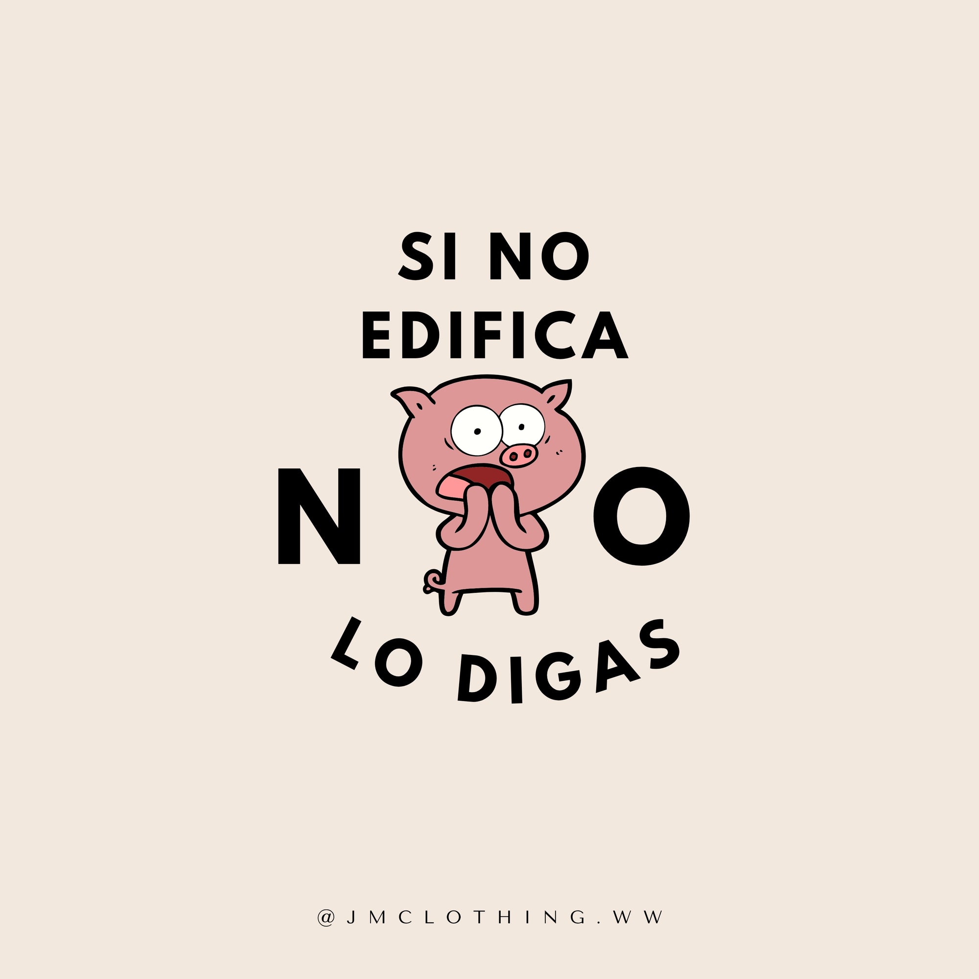 SI NO EDIFICA NO LO DIGAS