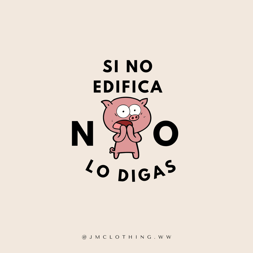 SI NO EDIFICA NO LO DIGAS